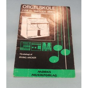 Orgelskole ; Irving Ancker