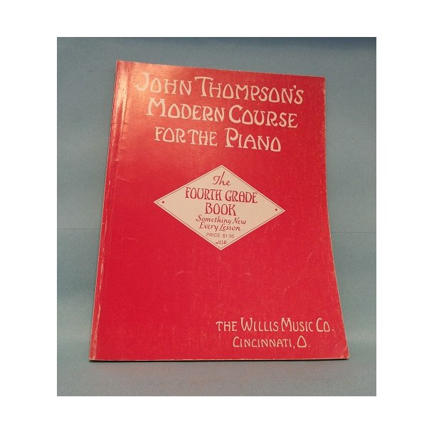John Thompson&acute;s Modern Course for the Piano the Fourth grade Book