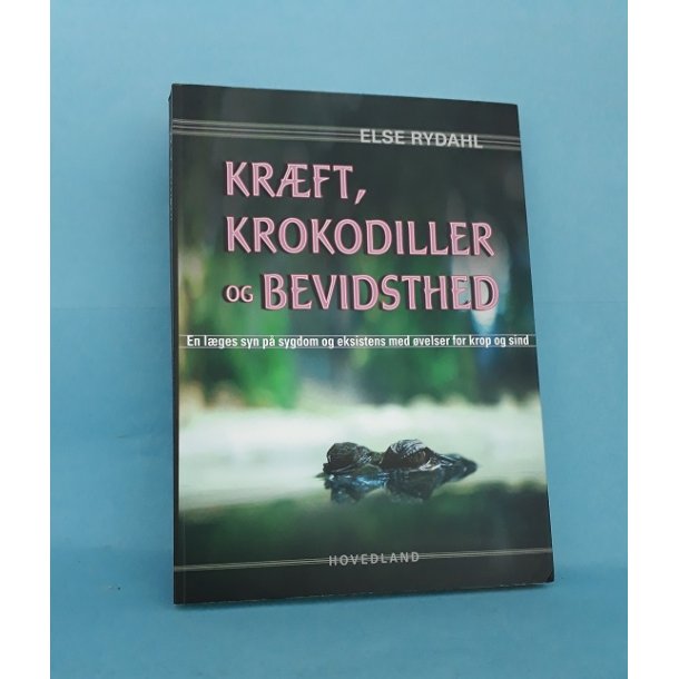 Krft,krokodiller og bevidshed; Else Rydahl