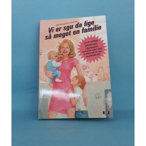 Vi er sgu da lige s meget en familie ; Helle Damsgaard og Sofie Rud