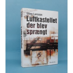 Luftkastellet der blev sprængt; Stieg Larsson