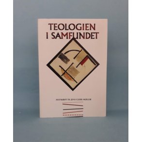 Teologien i samfundet, red. af Theodor Jrgensen og Peter K. Westergaard