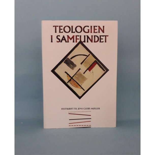 Teologien i samfundet, red. af Theodor Jrgensen og Peter K. Westergaard