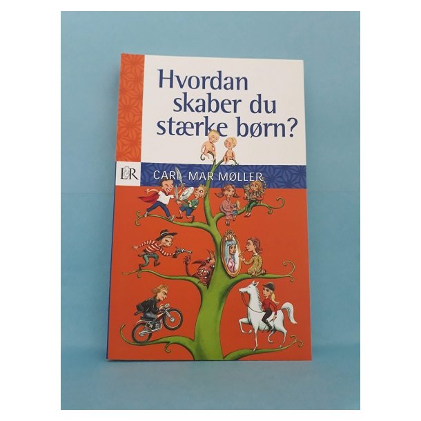 Hvordan skaber du strke brn? , Carl-Mar Mller