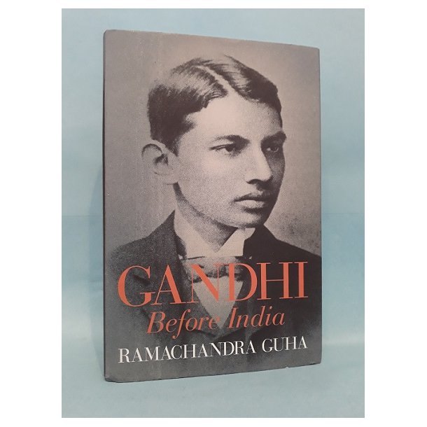 Gandhi Before India,Ramachandra Guha