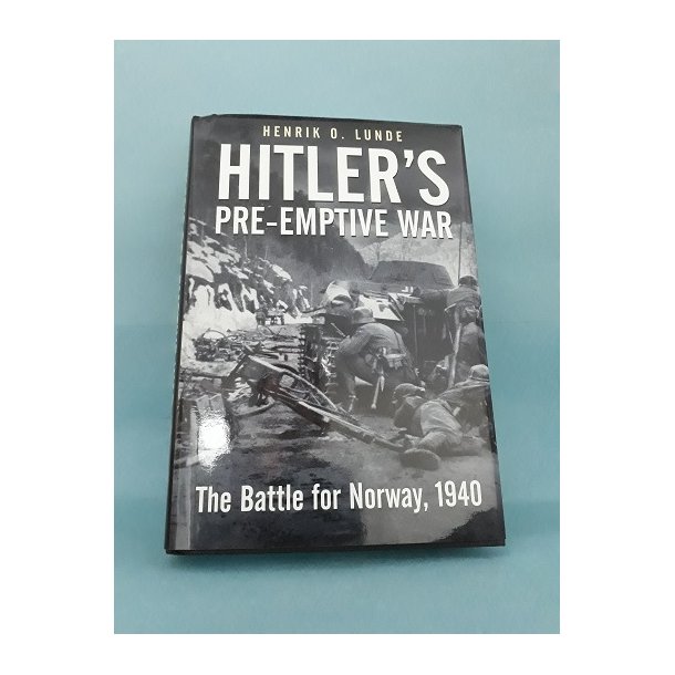 Hitlers pre-emptive war, Henrik  O.Lunde