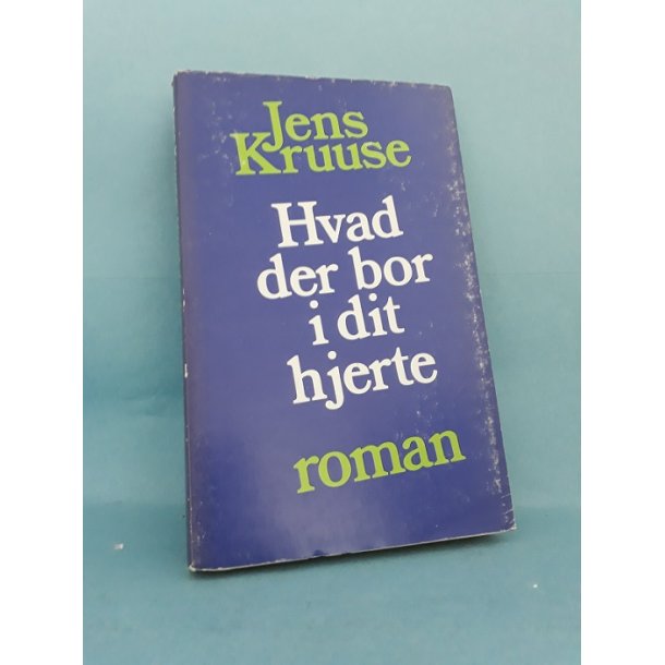 Hvad der bor i dit hjerte; Jens Kruuse