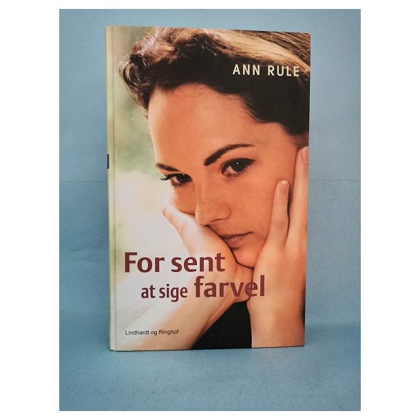 For sent at sige farvel, Ann Rule (Serien Virkelighedens Verden o.l. )