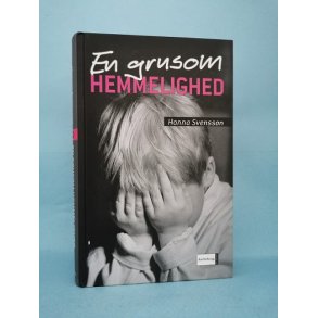 En grusom hemmelighed, Hanna Svensson ( Serien Virkelighedens Verden o.l. ) 