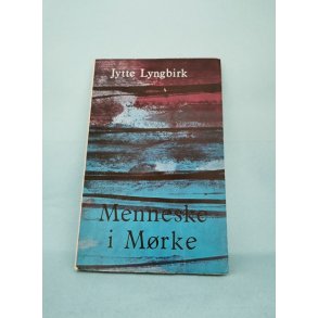 Jytte Lyngbirk: Menneske i mrke