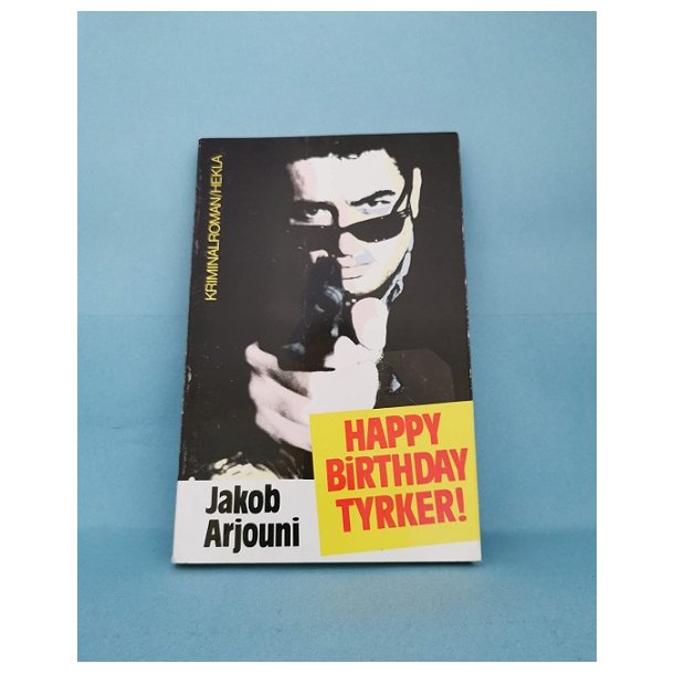 Happy Birthday Tyrker!, Jakob Arjouni