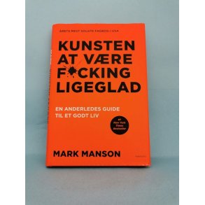 Kunsten at vre f*cking ligeglad, Mark Manson