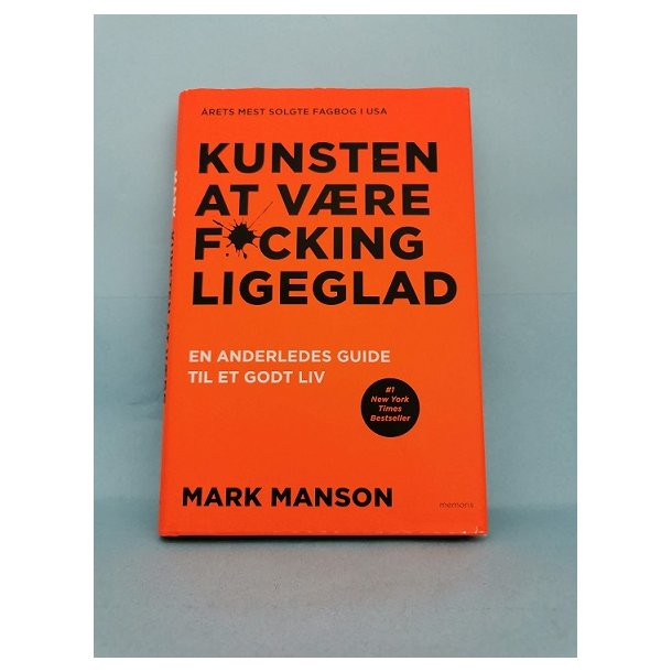 Kunsten at vre f*cking ligeglad, Mark Manson