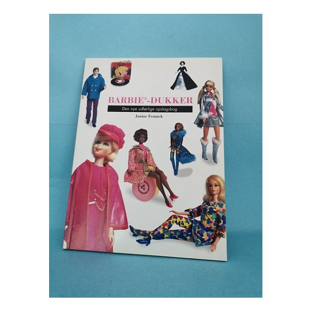 Barbie- dukker opslagsbog, Janine Fennick - Design generelt - Design in general - / Brugte bøger noder