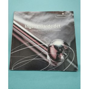 Ingen m vide det, Servicestyrelsen