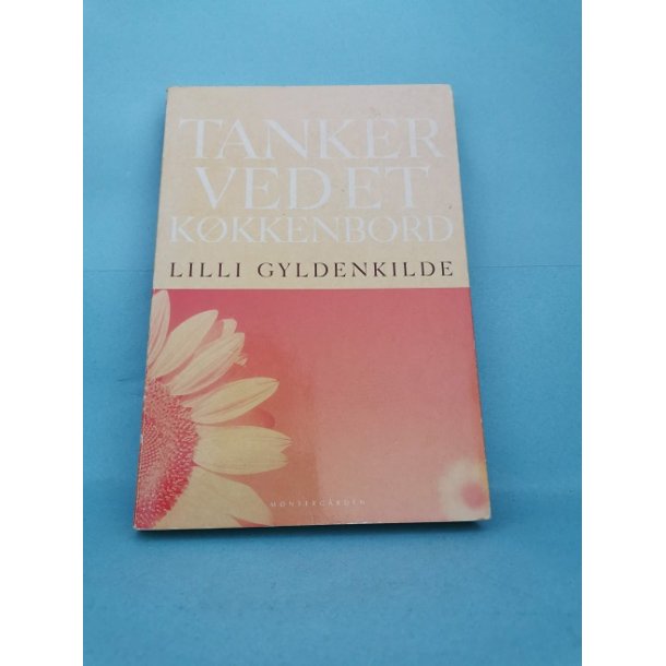 Tanker ved et kkkenbord, Lilli Gyldenkilde