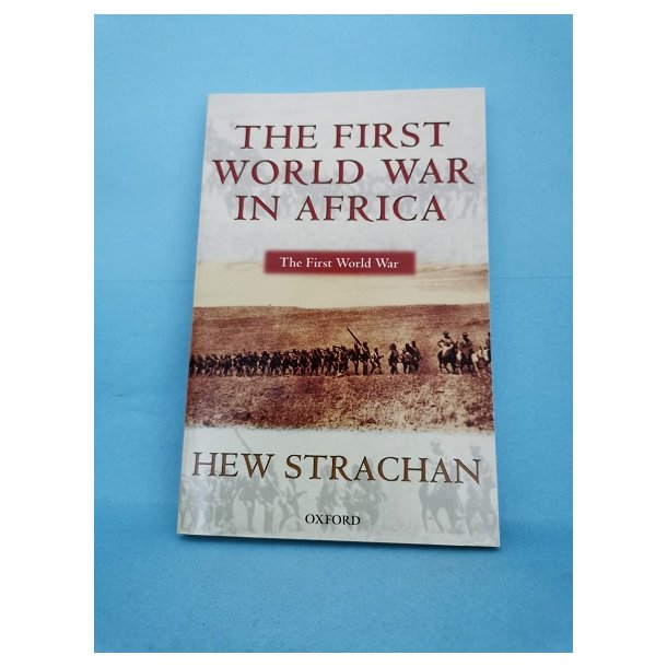 The first World War in Africa ; Hew Strachan