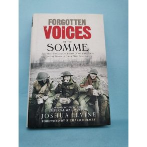 Forgotten Voices of the Somme; Joshua Levine