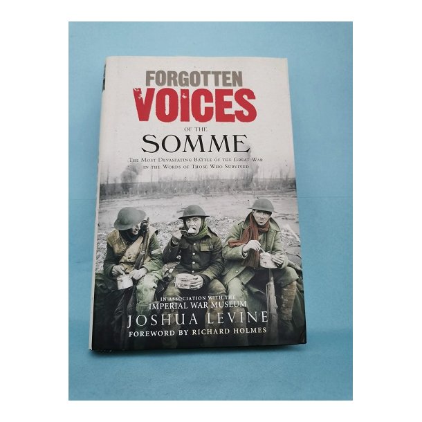 Forgotten Voices of the Somme; Joshua Levine