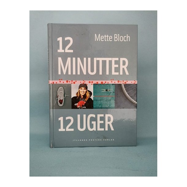 12 Minutter 12 uger, Mette Bloch