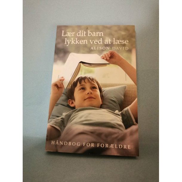 Lr dit barn lykken ved at lse, Alison David