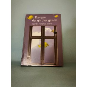 Drengen der gik over gevind, red. Nanna Gyldenkrne