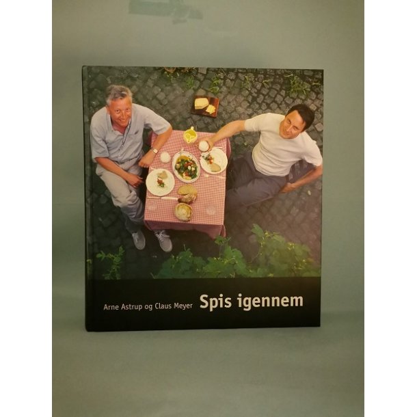 Spis igennem, Arne Astrup og Claus Meyer