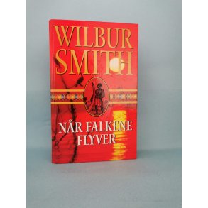 Nr falkene flyver , Wilbur Smith