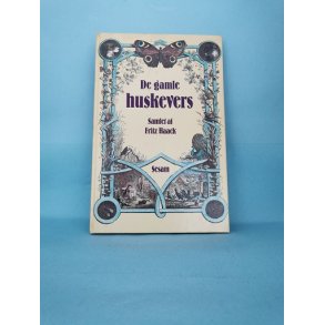 De gamle Huskevers, samlet af Fritz Haack
