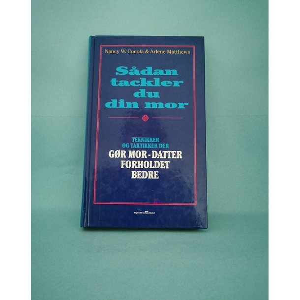 Sdan tackler du din mor, Nancy W. Cocola og Arlene Marrhews