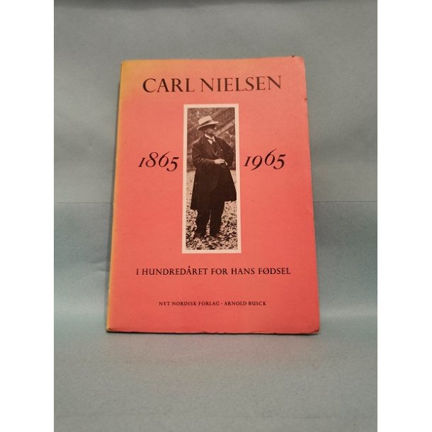 Carl Nielsen 1865-1965, red. af Jrgen Balzer