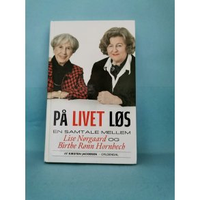 P livet ls-en samtale mellem Lise Nrgaard og Birthe Rnn Hornbech, Kirsten Jacobsen