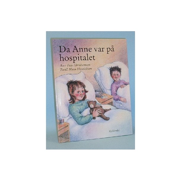 Da Anne var p&aring; hospitalet, Aase Foss Abrahamsen