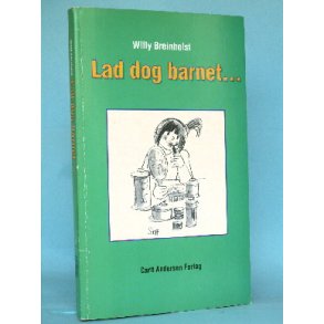 Lad dog barnet, Willy Breinholst