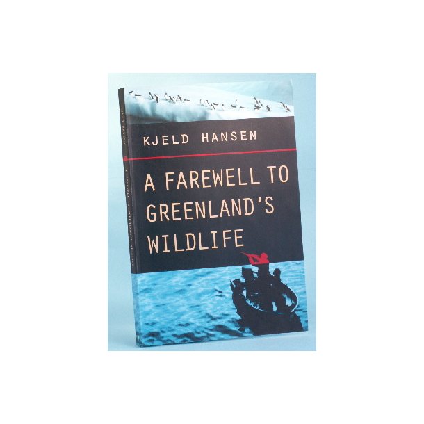 A Farewell to Greenland's Wildlife, Kjeld Hansen