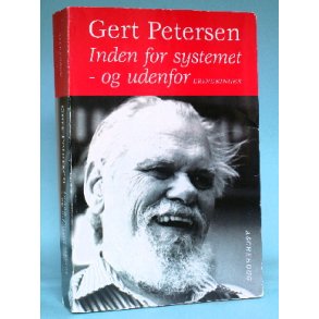 Inden for systemet - og udenfor, Gert Petersen