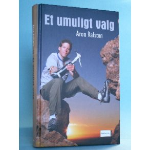 Et umuligt valg, Aron Ralston ( Serien Virkelighedens Verden o.l.) 