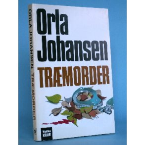 Orla Johansen: Træmorder