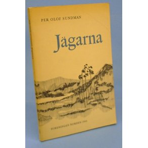 Per Olof Sundman: Jägerna