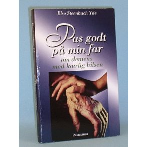 Pas godt på min far, Else Steenbuch Yde,