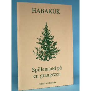 Habakuk: Spillemand p en grangren