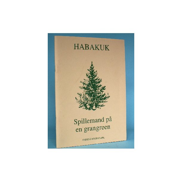 Habakuk: Spillemand p en grangren