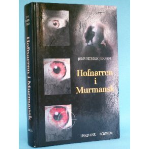 Jens Henrik Jensen: Hofnarren i Murmansk