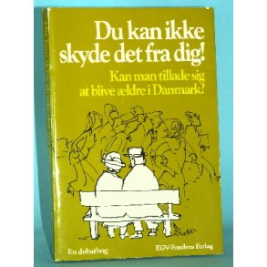 Du kan ikke skyde det fra dig! - en debatbog