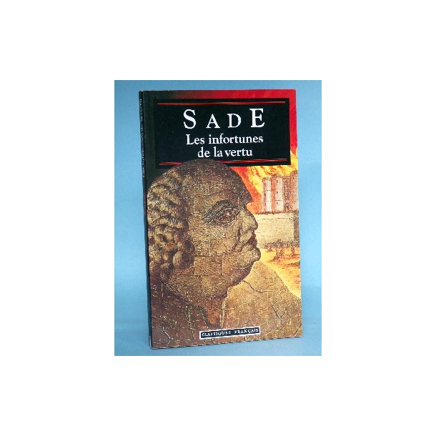D.-A.-F. de Sade: Les infortunes de la vertu