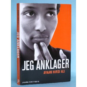 Ayaan Hirsi Ali: Jeg anklager