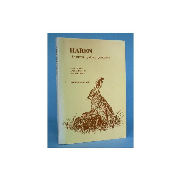 Haren i naturen - opdr&aelig;t, sygdomme, Kurt Hansen