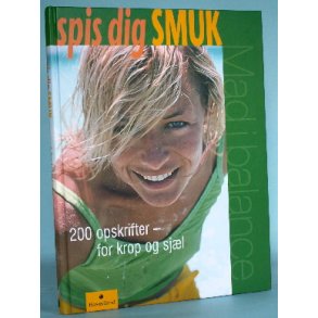 Spis dig smuk, red. af Søren Melchior