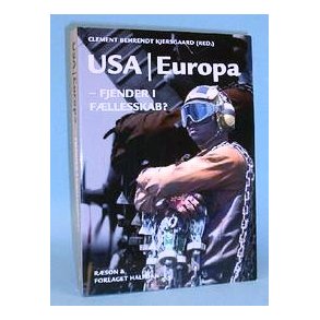 USA/Europa - fjender i fllesskab?, Clement Behrendt Kjersgaard (red.)