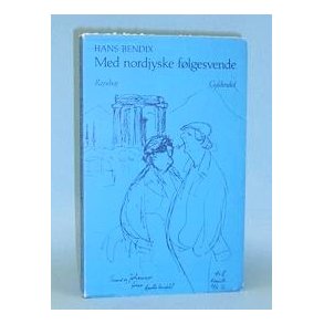 Hans Bendix: Med nordjyske følgesvende